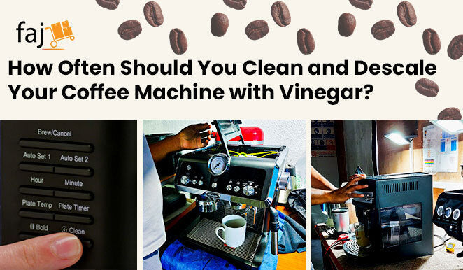 How Often Should You Clean and Descale Your Coffee Machine with Vinegar?